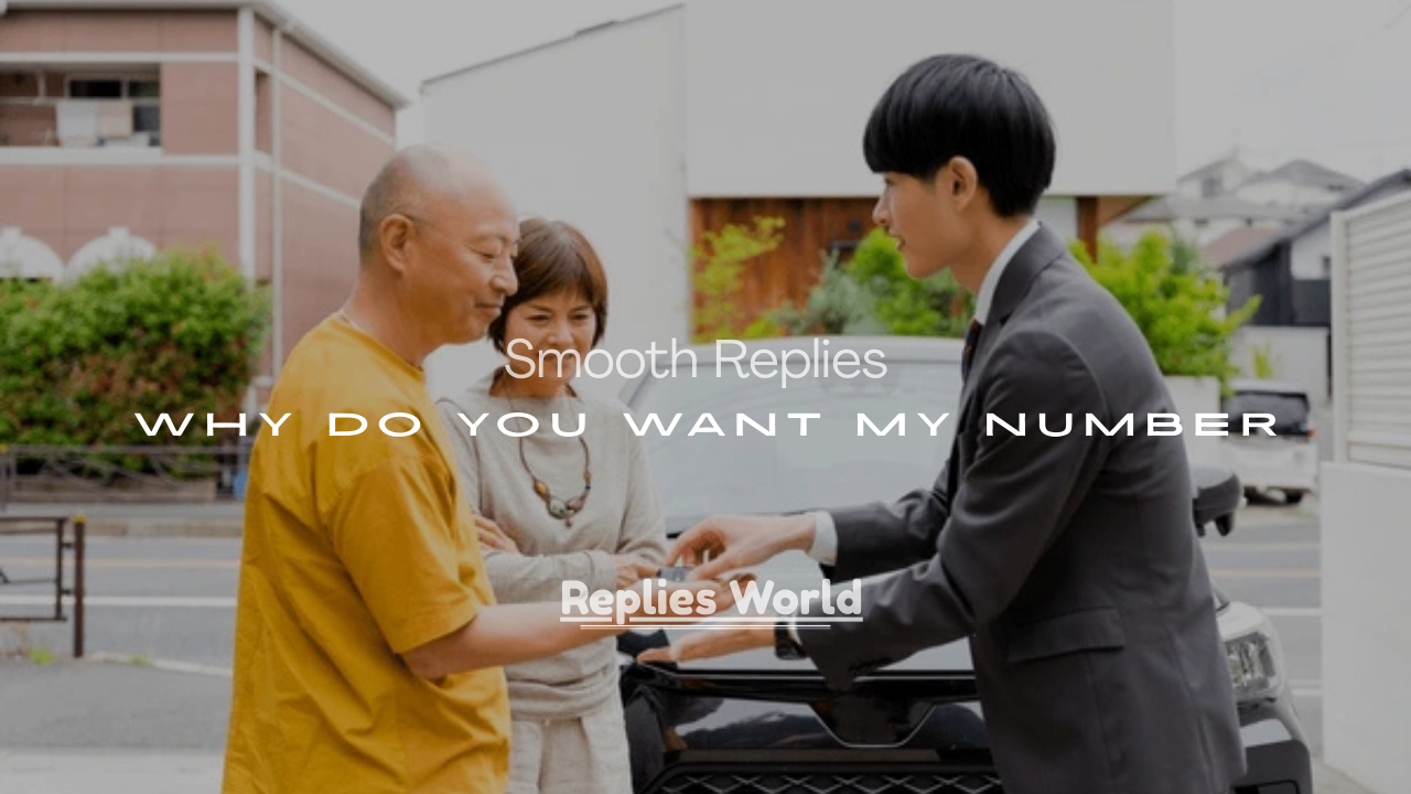 Replies to Why Do You Want My Number