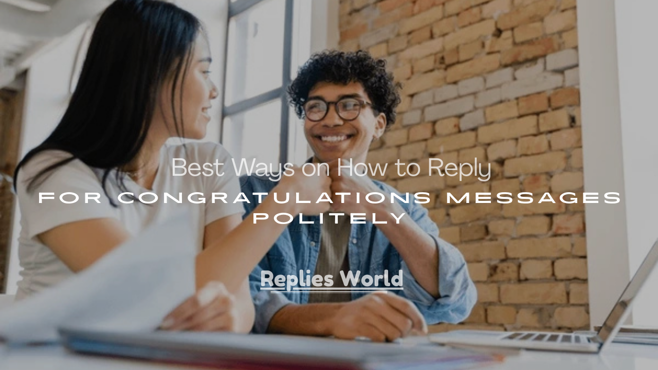 Reply for Congratulations Messages Politely
