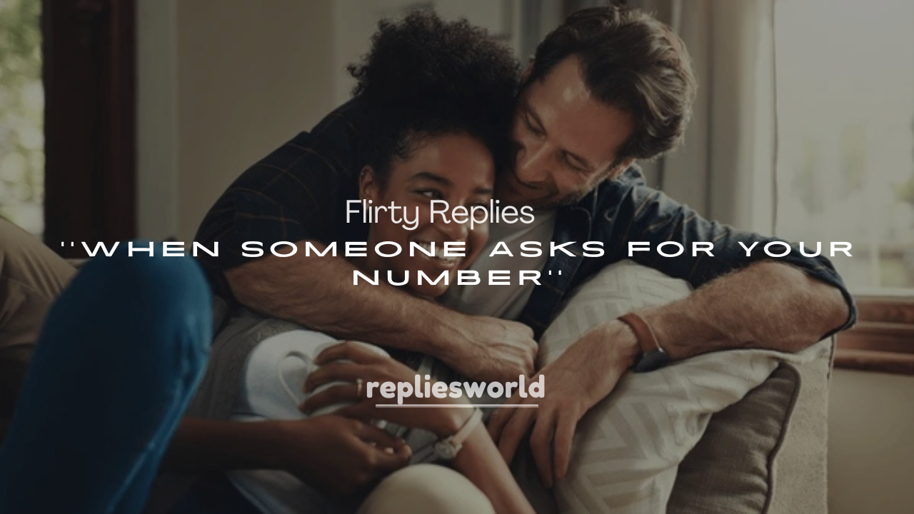 250+ Flirty Replies When Someone Asks for Your Number