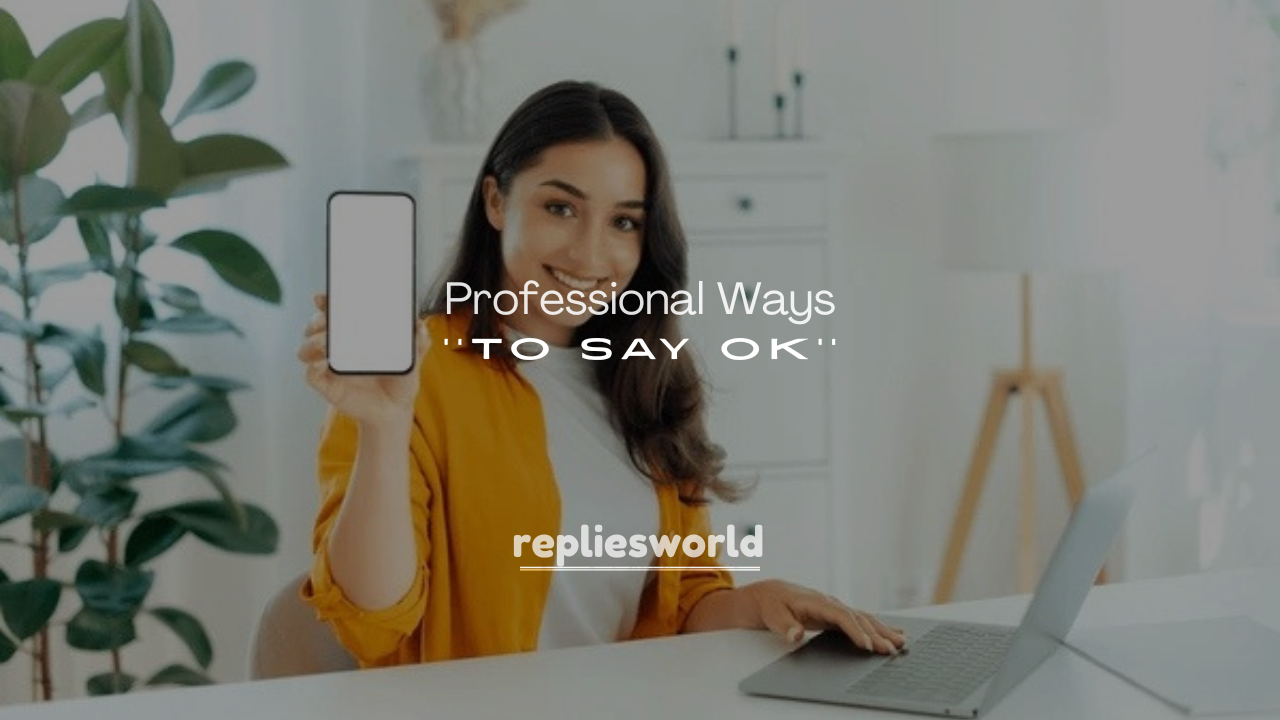 250+ Professional Ways to Say OK in an Email