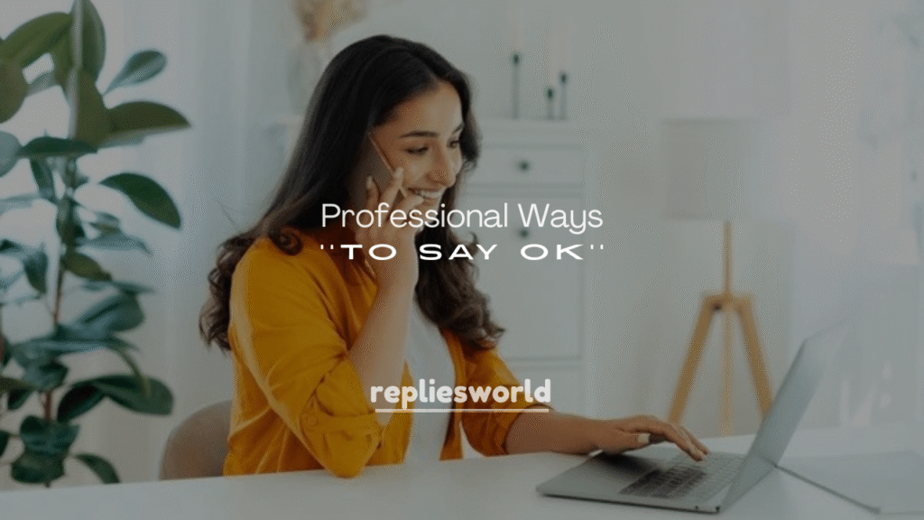 250+ Professional Ways to Say OK in an Email