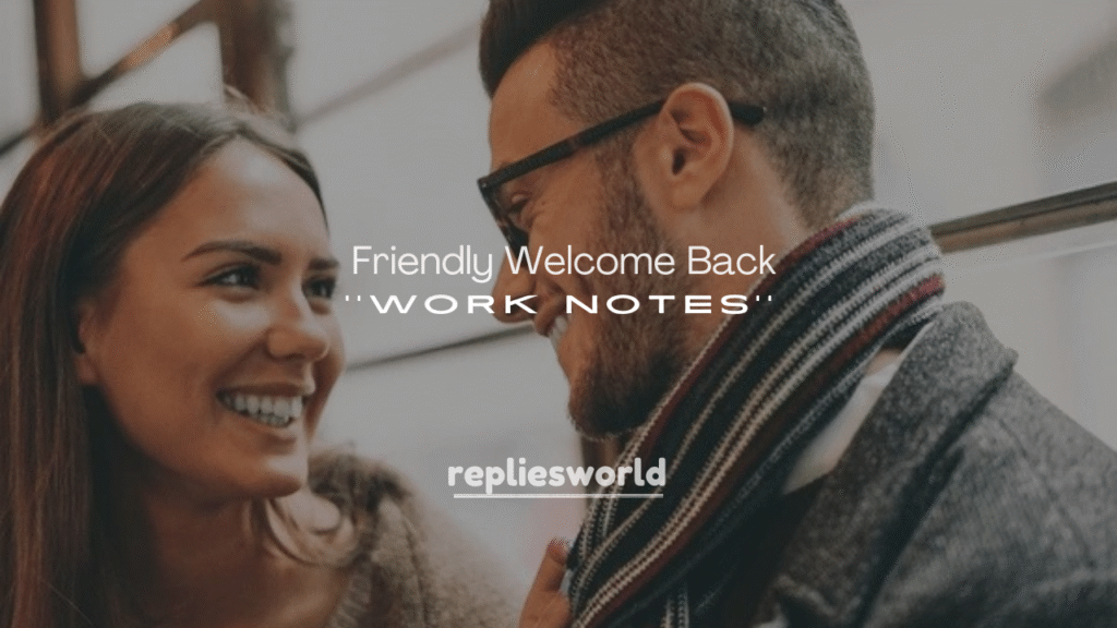 Friendly Welcome Back to Work Notes