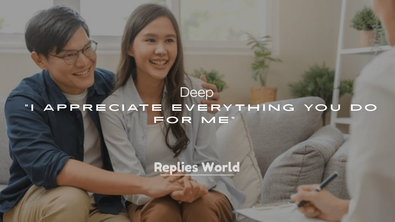 250+ Deep “I Appreciate Everything You Do for Me” Messages