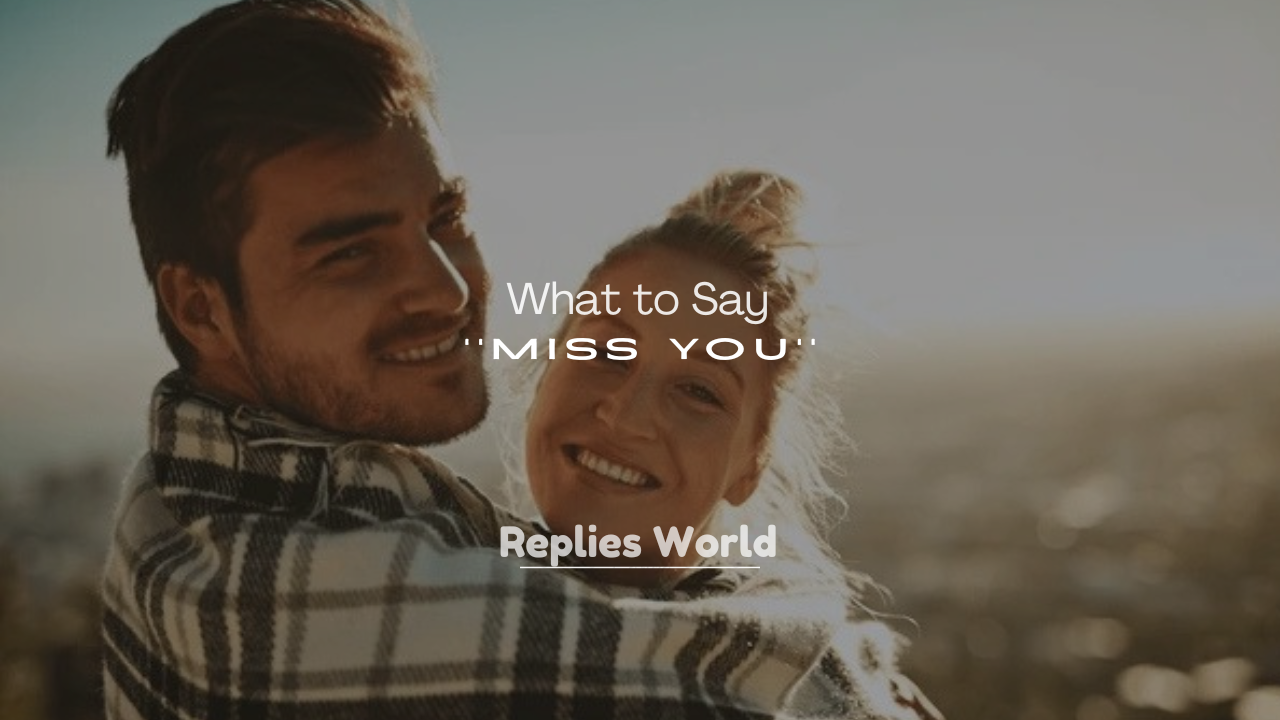 250+ What to Say When a Coworker Says They Miss You