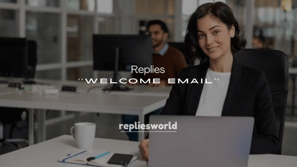 250+ Replies to a Welcome Email