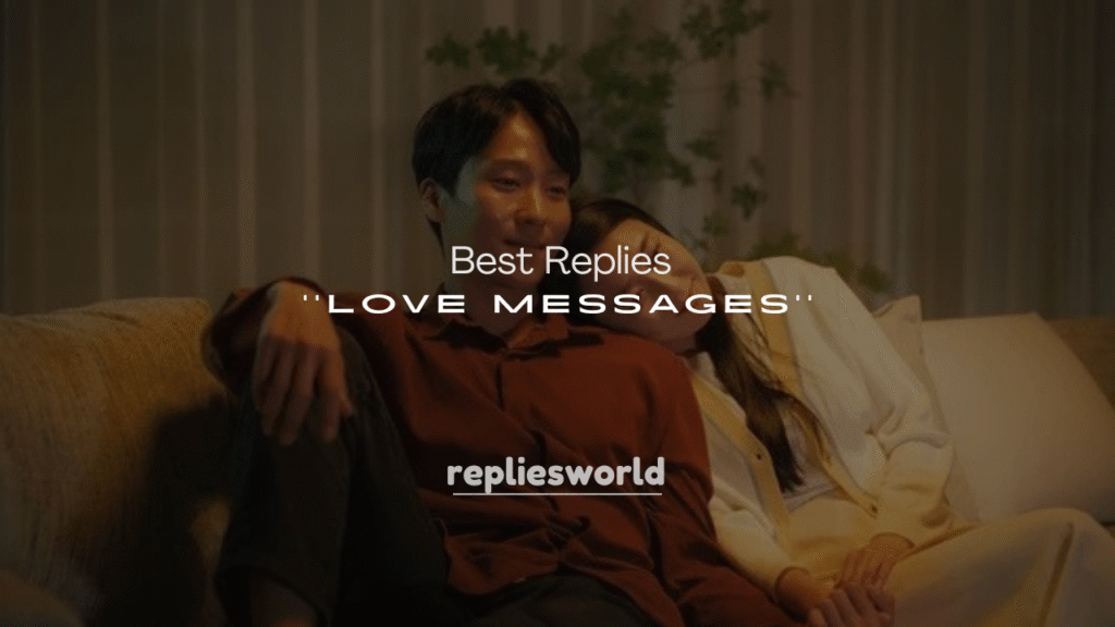 250+ Best Replies to Love Messages