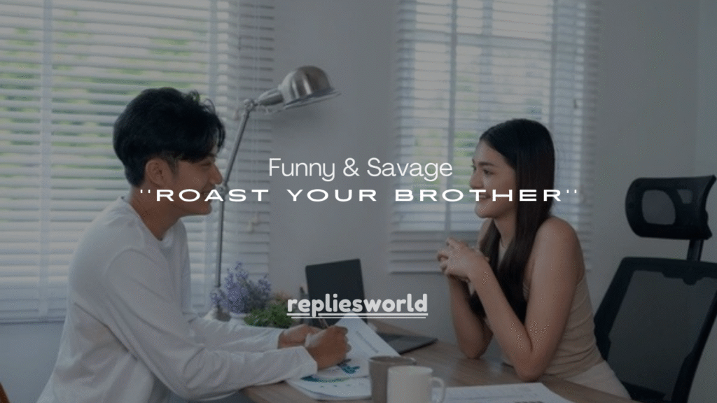 What Does “Roasting Your Brother” Really Mean?