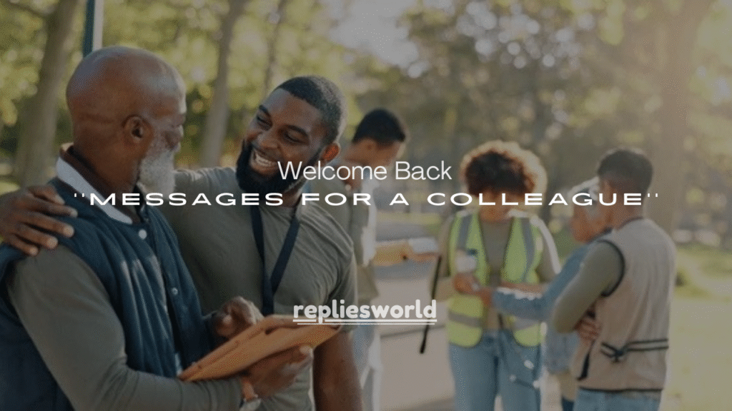 100+ Welcome Back Messages for a Colleague