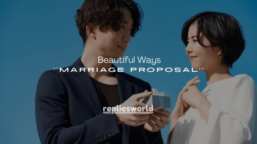 25+ Beautiful Ways to Say Yes to a Marriage Proposal