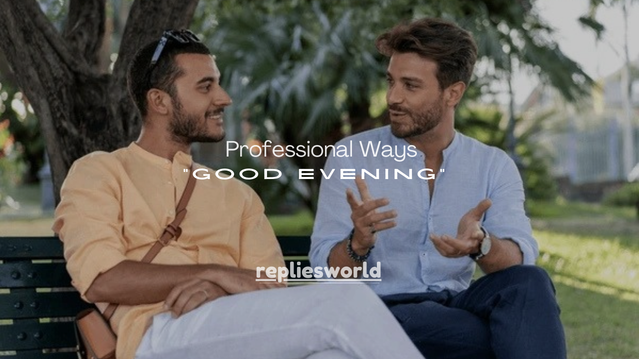 150+ Professional Ways to Say “Good Evening” in an Email