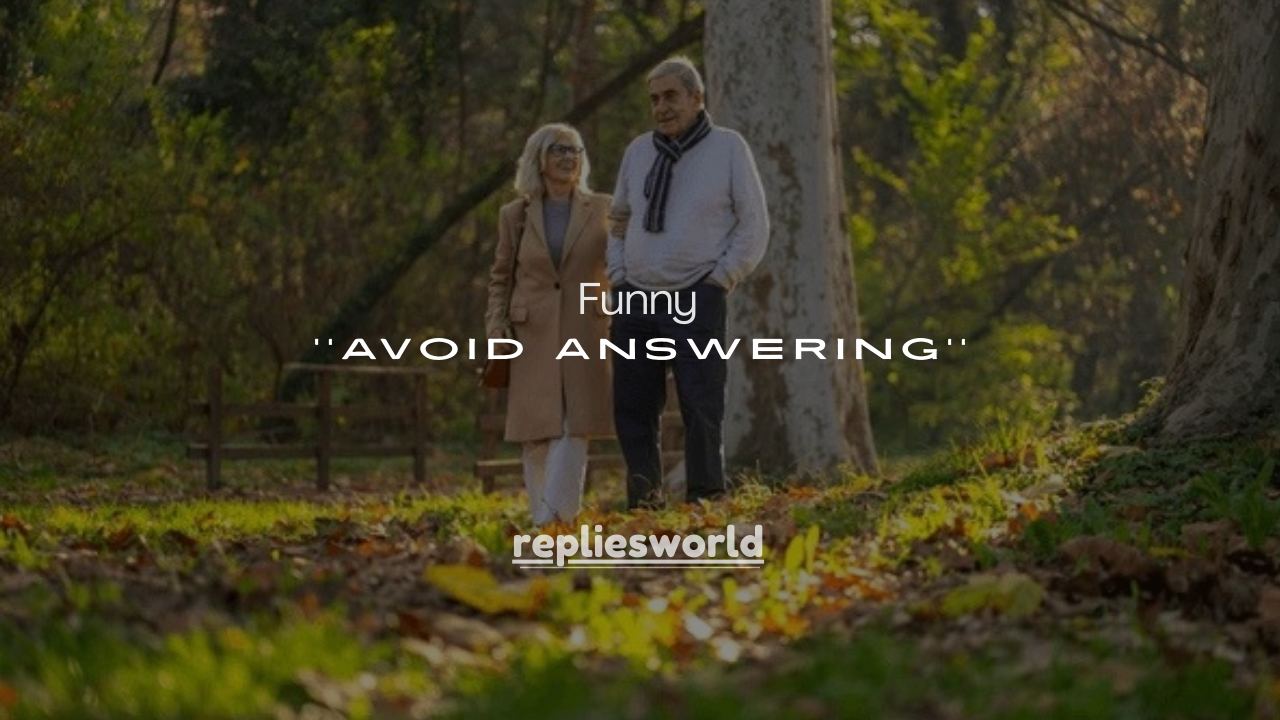 125+ Funny Ways to Avoid Answering a Question Without Being Awkward