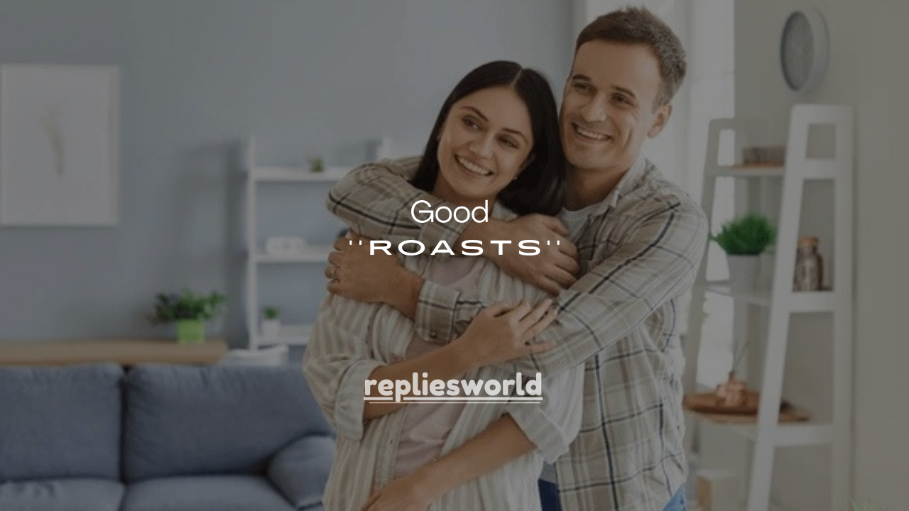 120+ Good Clean Roasts for Your Friend