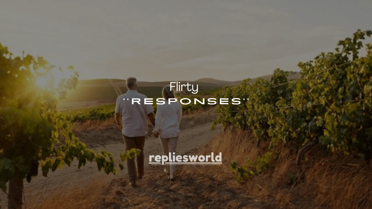 150+ Flirty WYD Responses