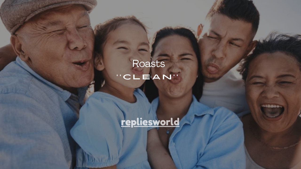 101+ Best Clean Roasts (Funny, Savage & Totally Safe Comebacks)