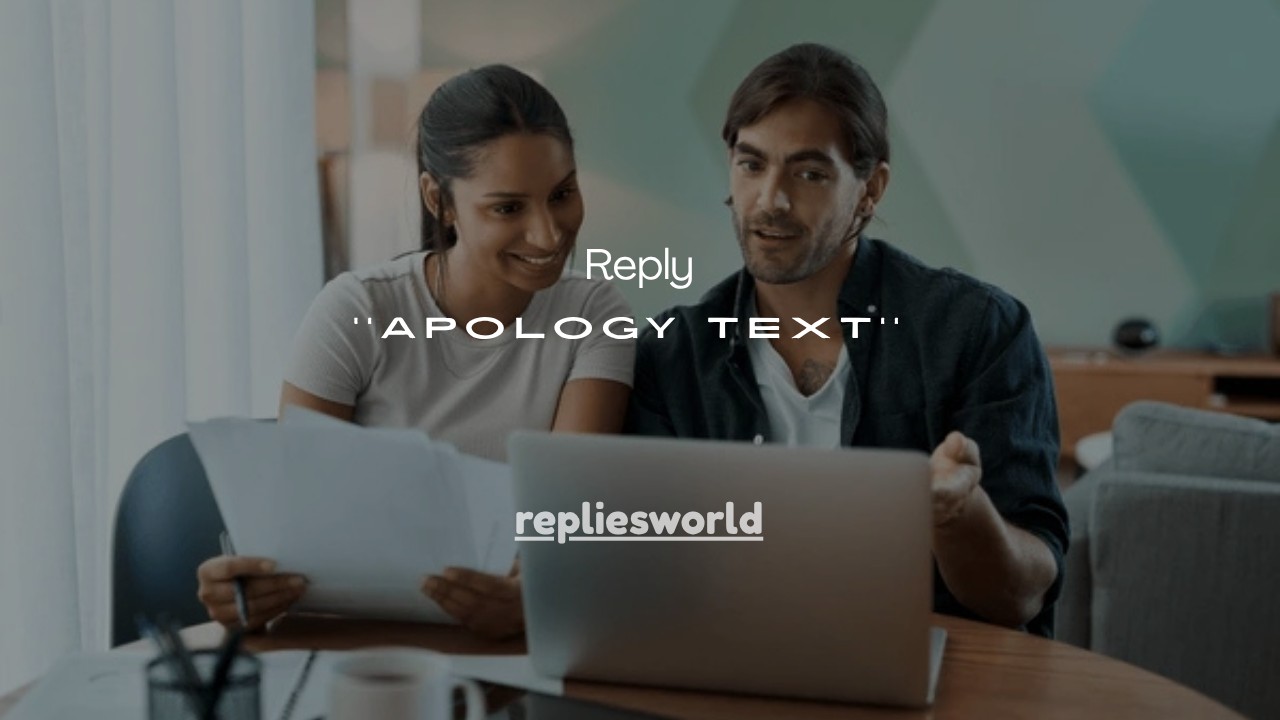 31+Best Ways to Reply to an Apology Text Without Sounding Awkward