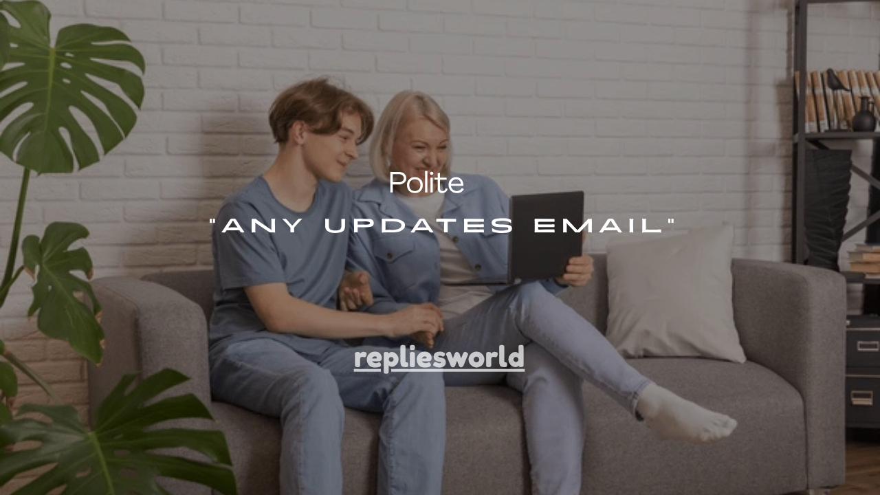 21+Polite “Any Updates Email” Templates That Get Fast Replies