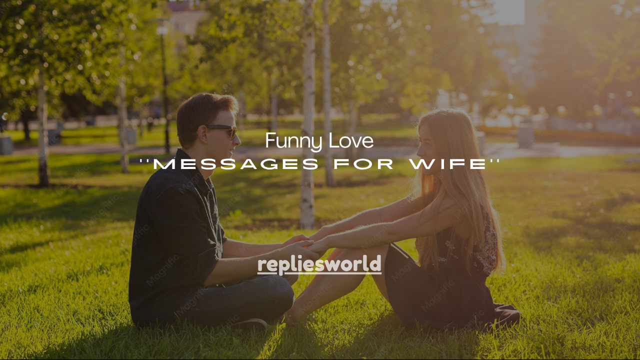160+ Funny Love Messages for Wife