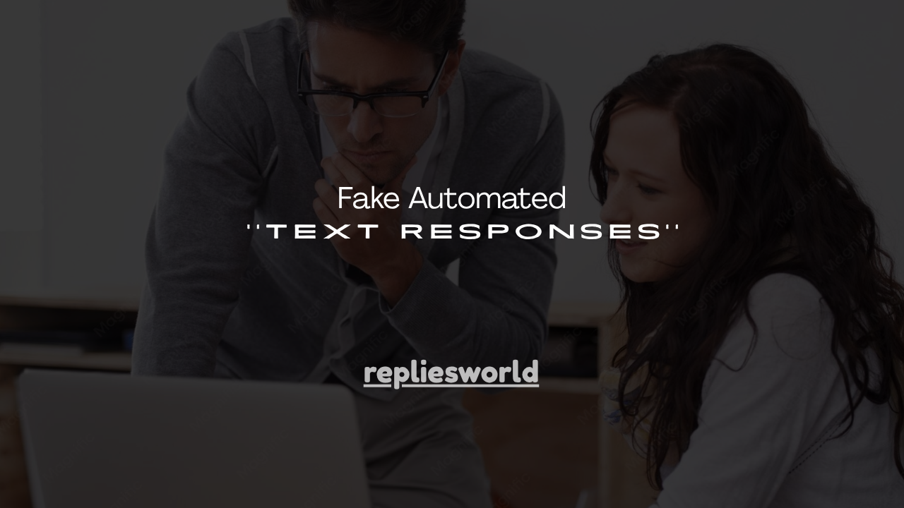 150+ Fake Automated Text Responses