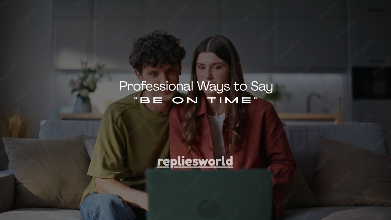 130+ Professional Ways to Say "Be on Time"